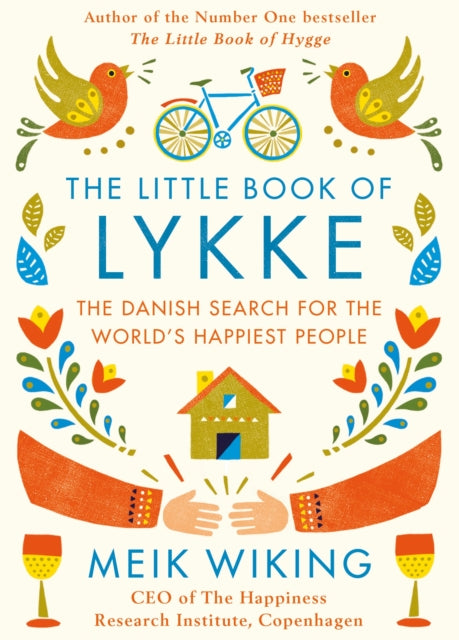 Little Book of Lykke, The Danish Search for the World's Happiest People