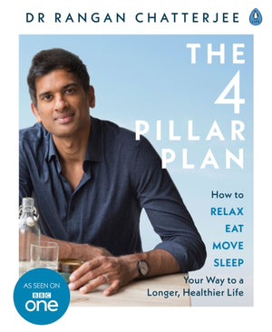4 Pillar Plan, How to Relax, Eat, Move and Sleep Your Way to a Longer, Healthier Life