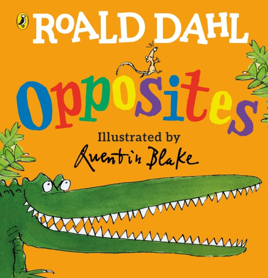 Roald Dahl's Opposites, (Lift-the-Flap) 9780241330555 Roald Dahl