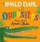 Roald Dahl's Opposites, (Lift-the-Flap) 9780241330555 Roald Dahl
