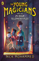 Book cover of: Young Magicians and the 24-Hour Telepathy Plot. By: Nick Mohammed