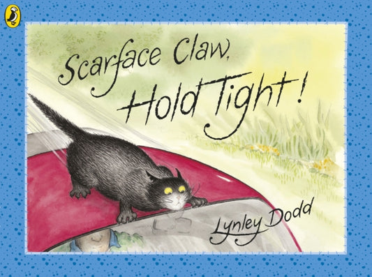 Book cover of: Scarface Claw, Hold Tight. By: Lynley Dodd