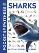 Pocket Eyewitness Sharks, Facts at Your Fingertips 9780241343616 DK Publishing