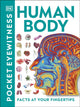 Book cover of: Pocket Eyewitness Human Body. By: DK Publishing