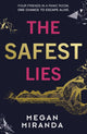 Book cover of: Safest Lies. By: Megan Miranda