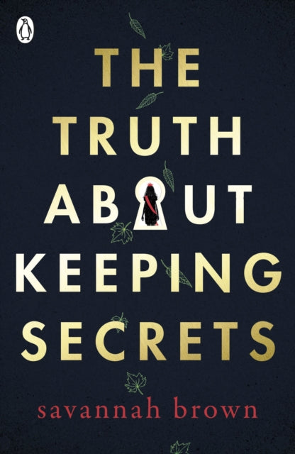 Book cover of: Truth About Keeping Secrets. By: Savannah Brown