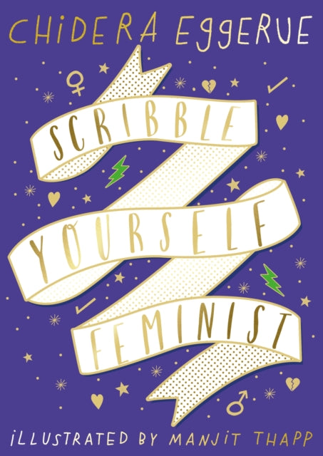 Book cover of: Scribble Yourself Feminist. By: Chidera Eggerue