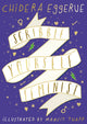 Book cover of: Scribble Yourself Feminist. By: Chidera Eggerue