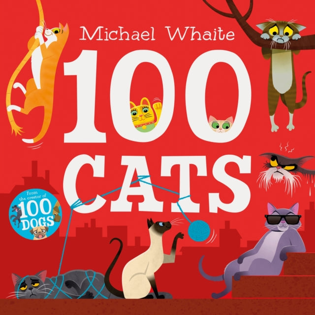 Book cover of: 100 Cats. By: Michael Whaite