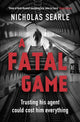 Book cover of: Fatal Game. By: Nicholas Searle