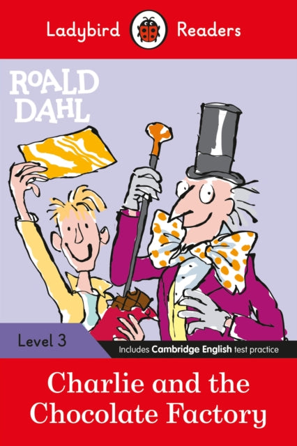 Ladybird Readers Level 3 - Roald Dahl - Charlie and the Chocolate Factory (ELT Graded Reader) 9780241367865 Roald Dahl