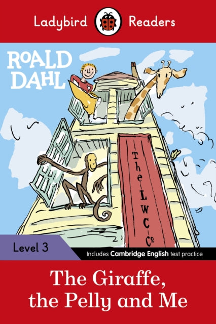 Ladybird Readers Level 3 - Roald Dahl - The Giraffe, the Pelly and Me (ELT Graded Reader) 9780241367926 Roald Dahl
