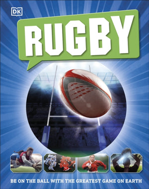 Rugby, Be on the Ball with the Greatest Game on Earth