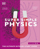 Super Simple Physics, The Ultimate Bitesize Study Guide 9780241381434 DK Publishing