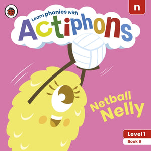 Actiphons Level 1 Book 6 Netball Nelly, Learn phonics and get active with Actiphons!