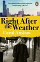 Book cover of: Right After the Weather. By: Carol Anshaw