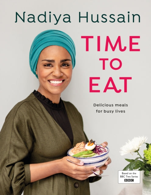 Book cover of: Time to Eat. By: Nadiya Hussain