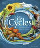 Life Cycles, Everything from Start to Finish 9780241410998 DK Publishing