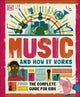Music and How it Works, The Complete Guide for Kids 9780241411605 DK Publishing