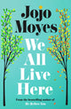 We All Live Here 9780241415511 Jojo Moyes