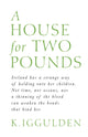Book cover of: House for Two Pounds. By: K. Iggulden