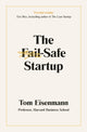 Book cover of: Fail-Safe Startup. By: Tom Eisenmann
