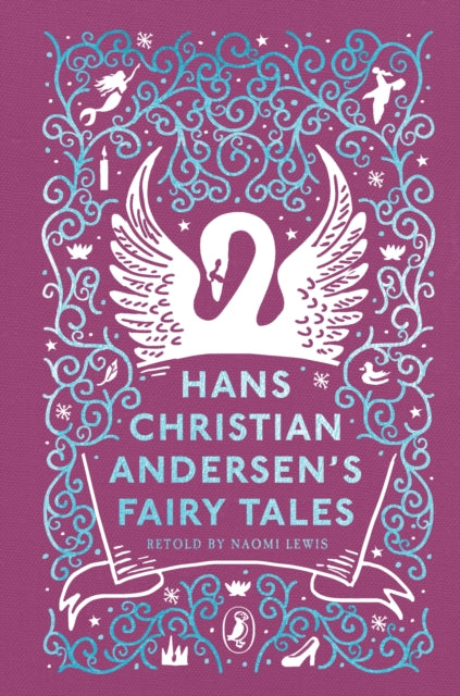 Hans Christian Andersen's Fairy Tales, Retold by Naomi Lewis