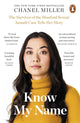 Know My Name, The Survivor of the Stanford Sexual Assault Case Tells Her Story 9780241428290 Chanel Miller