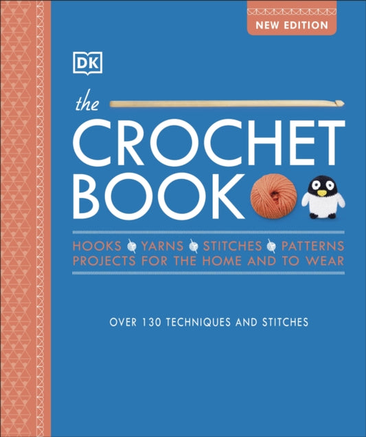 Crochet Book, Over 130 techniques and stitches 9780241435847 DK Publishing