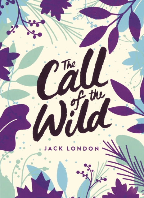 Book cover of: Call of the Wild. By: Jack London