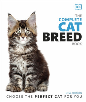 Complete Cat Breed Book, Choose the Perfect Cat for You