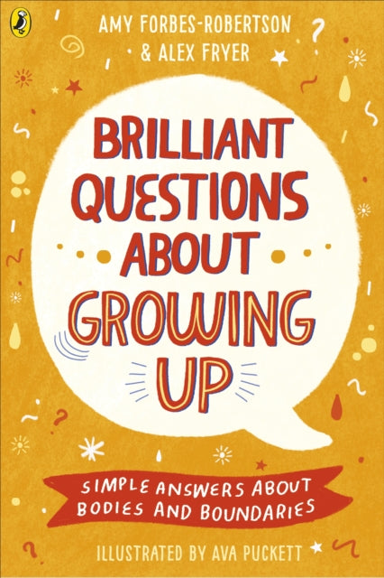 Book cover of: Brilliant Questions About Growing Up. By: Amy Forbes-Robertson