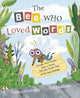 Book cover of: Bee Who Loved Words. By: Helen Docherty