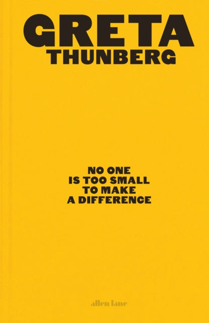 Book cover of: No One Is Too Small to Make a Difference