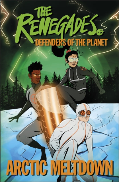 Book cover of: Renegades Arctic Meltdown. By: DK Publishing