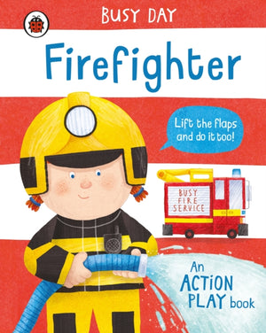 Busy Day: Firefighter, An action play book