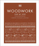 Woodwork Step by Step, Carpentry Techniques Made Easy 9780241459560 DK Publishing