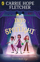 Book cover of: Into the Spotlight. By: Carrie Hope Fletcher