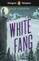 Penguin Readers Level 6: White Fang (ELT Graded Reader), Abridged Edition 9780241463345 Jack London