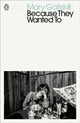 Book cover of: Because They Wanted To. By: Mary Gaitskill