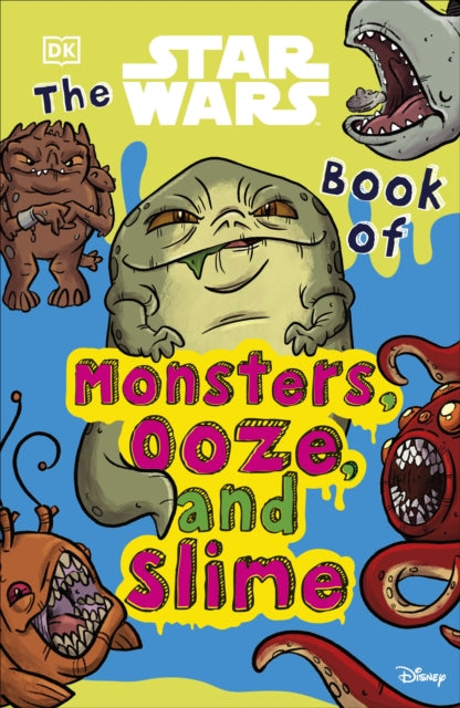 Book cover of: Star Wars Book of Monsters, Ooze and Slime. By: Katie Cook
