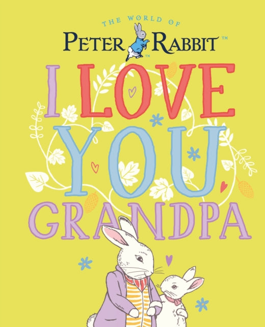 Book cover of: Peter Rabbit I Love You Grandpa. By: Beatrix Potter