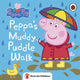 Peppa Pig: Peppa's Muddy Puddle Walk (Save the Children) 9780241476444 Peppa Pig