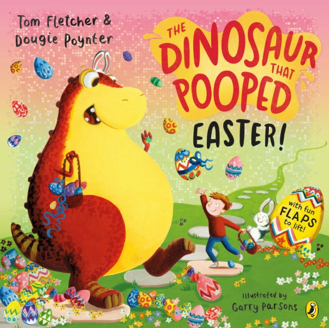 Dinosaur that Pooped Easter!, An egg-cellent lift-the-flap adventure 9780241488812 Dougie Poynter