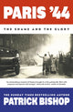 Paris '44, The Shame and the Glory 9780241492963 Patrick Bishop