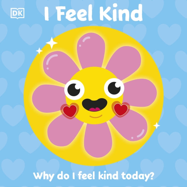 Book cover of: I Feel Kind. By: DK Publishing
