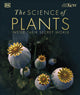 Science of Plants, Inside their Secret World 9780241515501 DK Publishing
