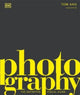 Photography, The Definitive Visual History 9780241515877 Tom Ang