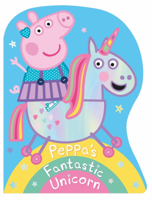 Book cover of: Peppa Pig: Peppa's Fantastic Unicorn Shaped Board Book. By: Peppa Pig