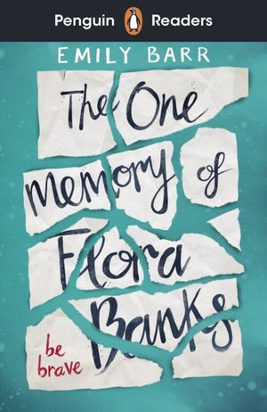 Penguin Readers Level 5: The One Memory of Flora Banks (ELT Graded Reader), Abridged Edition